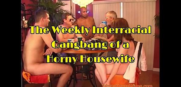  The Weekly Interracial Gangbang of a Horny Housewife